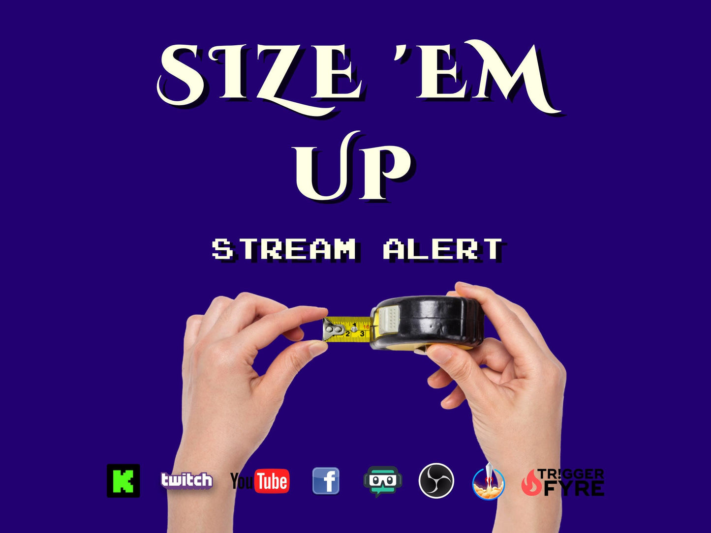 Size 'Em Up Stream Alert - 3 Variations Included - Full Screen Animated Overlays with Transparent Background - Instant Download - 1920x1080