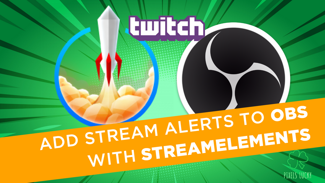 Stream Alerts with StreamElements + OBS: A Comprehensive Guide