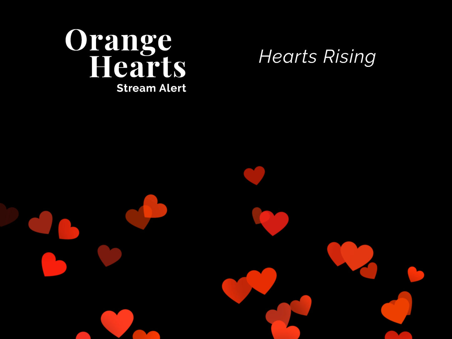 Orange Hearts Stream Alert - Full Screen 1920x1080 Animated Overlay w Transparent Background - Instant Download - Tutorial for Use Included