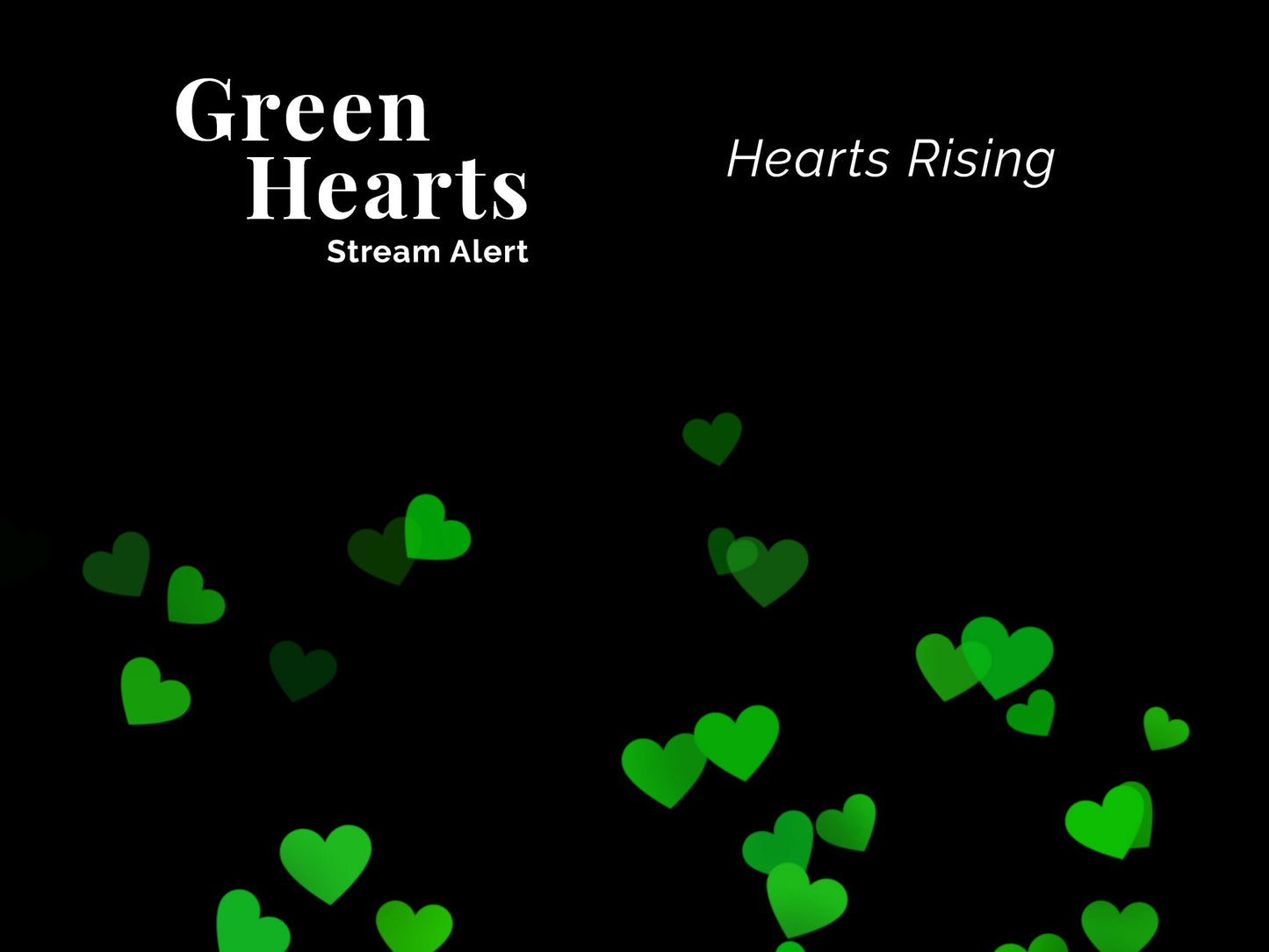 Green Hearts Stream Alert - Full Screen Animated Overlay w Transparent Background - 1920x1080 - Instant Download - Cool New Follower Effect