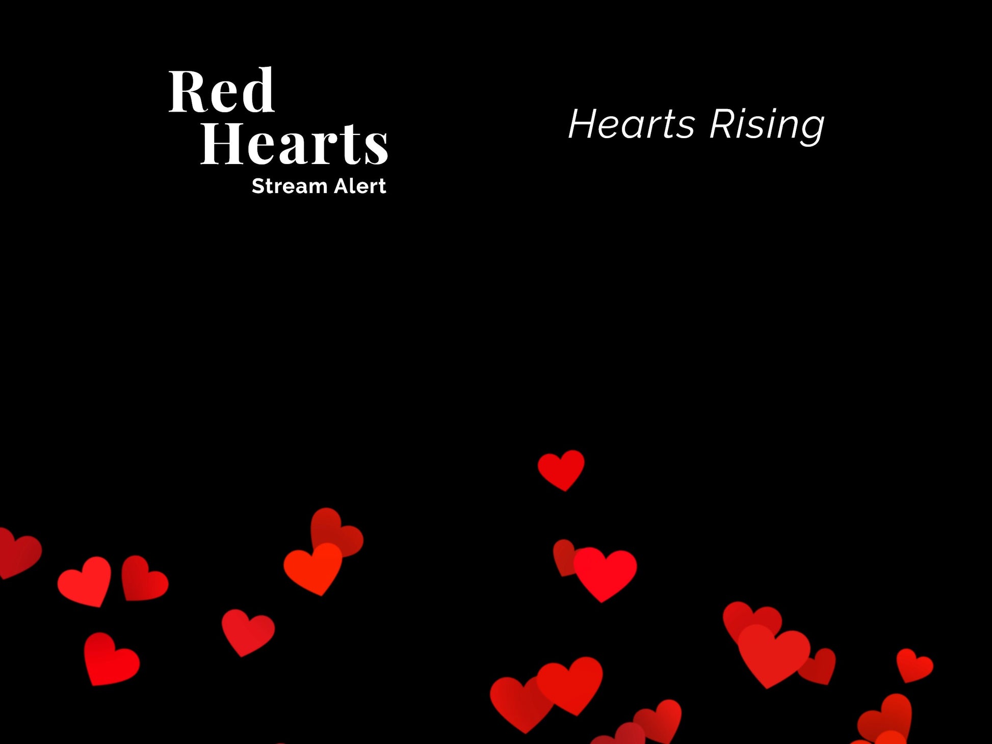 Red Hearts Stream Alert - Full Screen Animated Overlay w Transparent Background - 1920x1080 - Instant Download - Tutorial For Use Included