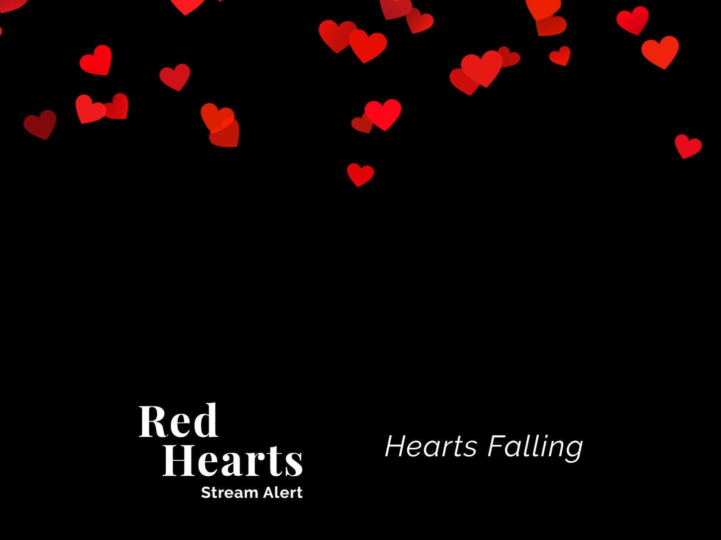 Red Hearts Stream Alert - Full Screen Animated Overlay w Transparent Background - 1920x1080 - Instant Download - Tutorial For Use Included