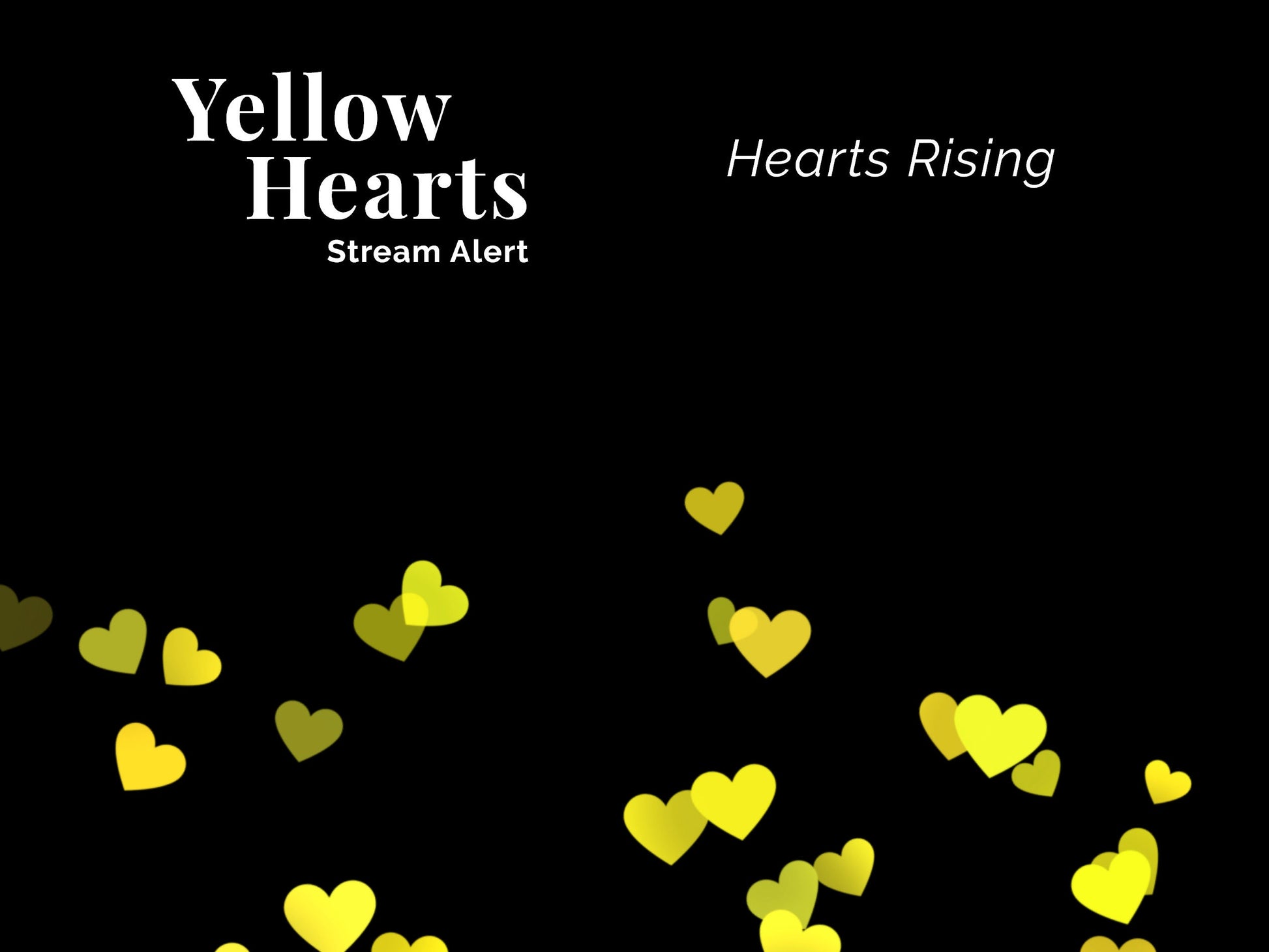 Yellow Hearts Stream Alert - Full Screen Animated Overlay w Transparent Background - 1920x1080 - Instant Download - Fun New Follower Effect!